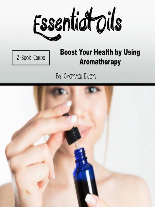Title details for Essential Oils by Chantal Even - Wait list